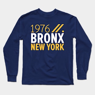 Bronx NY Birth Year Collection - Represent Your Roots 1976 in Style Long Sleeve T-Shirt